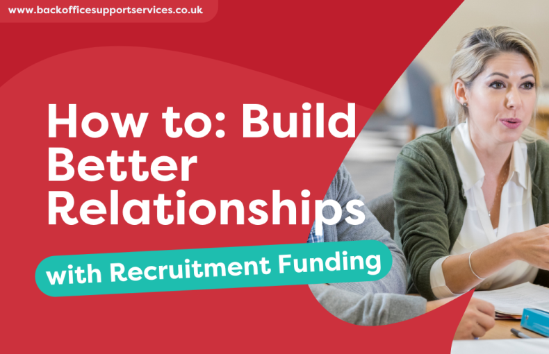How to Build Better Relationships with Recruitment Funding