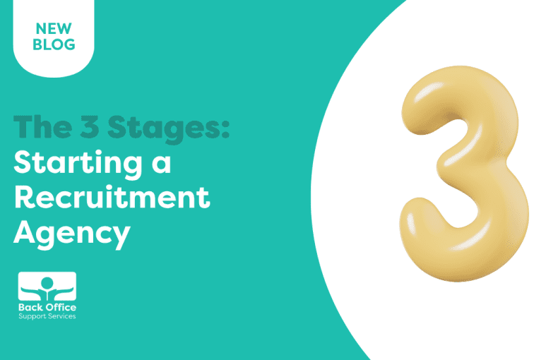 The 3 Stages of Starting a Temporary Recruitment Agency