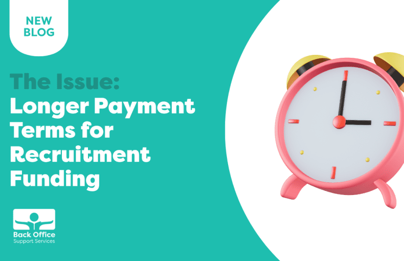The Issues with Longer Payment Terms for Recruitment Funding